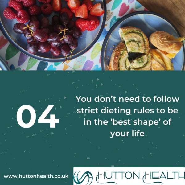 You don’t need to follow strict dieting rules to be in the ‘best shape’ of your life