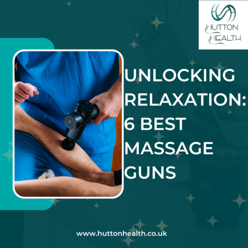 Unlocking Relaxation: The 6 Best Massage Guns Reviewed