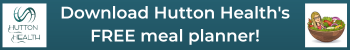 Download Hutton Health's free meal planner