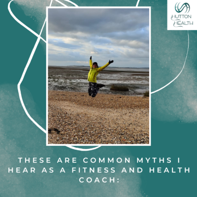 These are common myths I hear as a fitness and health coach