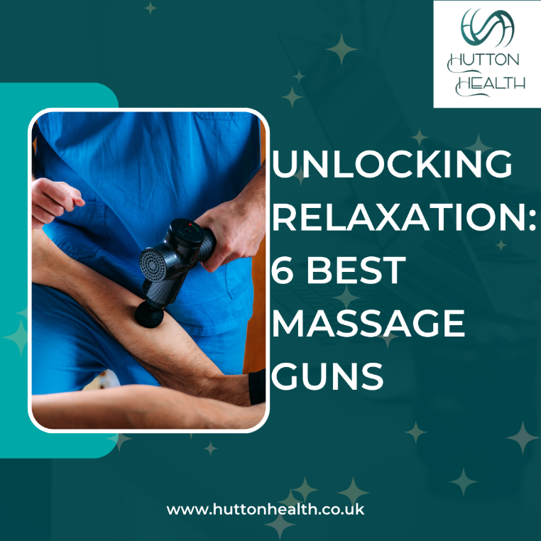 Unlocking Relaxation: The 6 Best Massage Guns Reviewed. Hutton Health